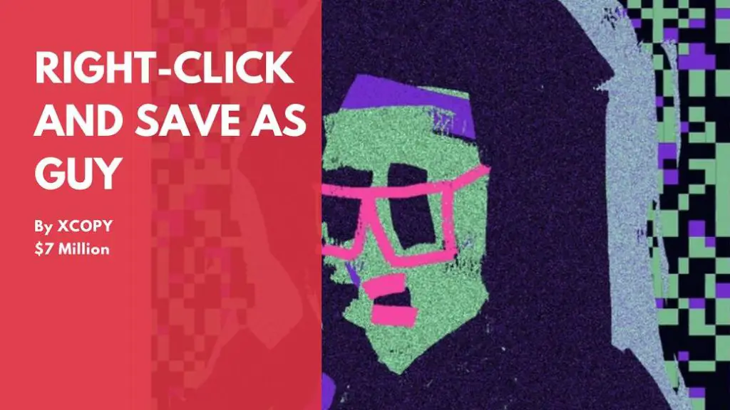 Right-click and Save As guy NFT by artist XCOPY sold for $7 million