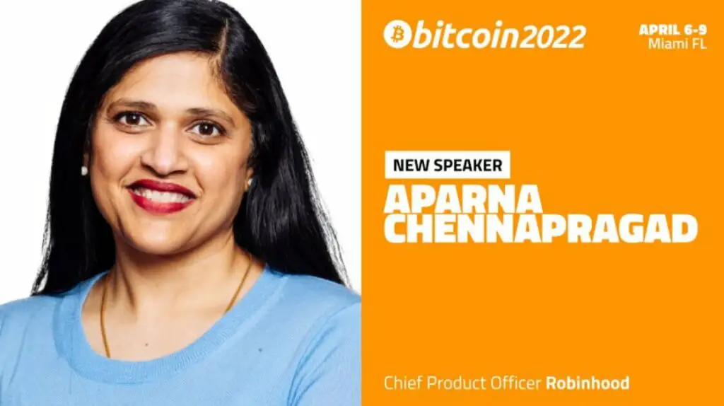 Aparna Chennapragad chief product officer at Robinhood Bitcoin 2022 Speaker