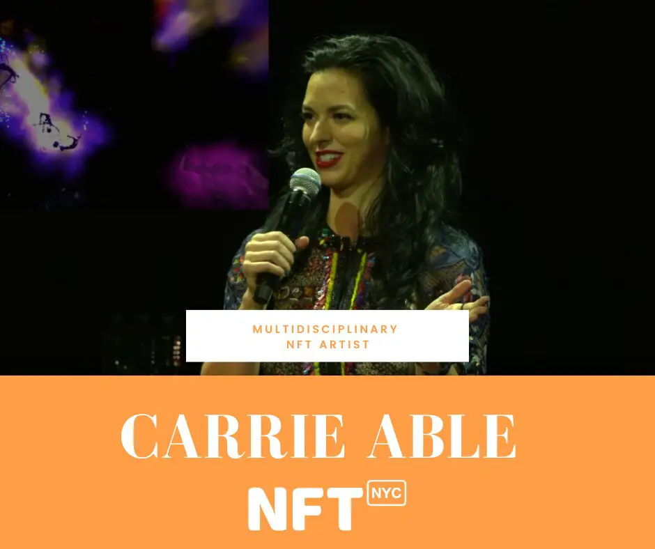 Carrie Able multidisciplinary NFT artist Speaking at NFT NYC 2022