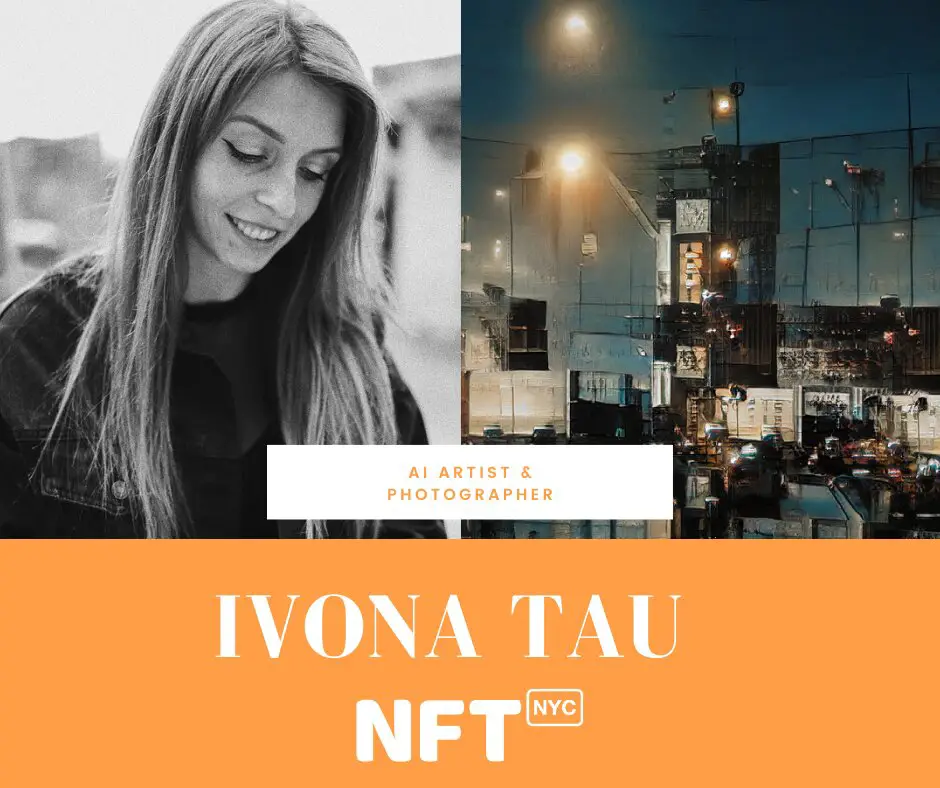 Ivona Tau (Tautkute-Rustecka) AI Artist and Photographer - Speaker at NFTNYC 2022