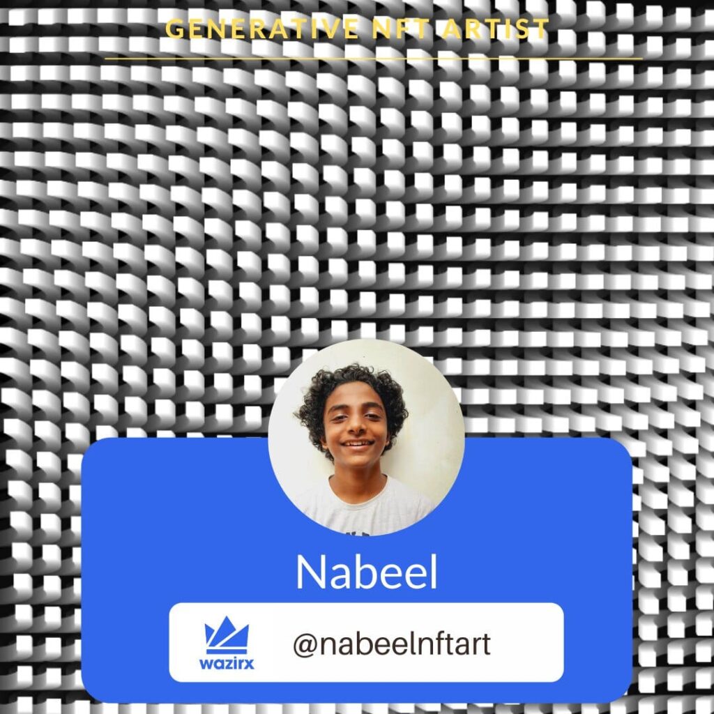 Nabeel Generative NFT Artist WazirX NFT Marketplace