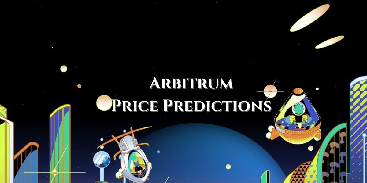 arbitrum price predictions for 2025 to 2030